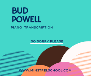 Bud Powell So Sorry Please Jazz Piano Transcription