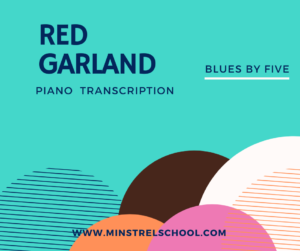 Red Garland Blues By Five Piano Transcription