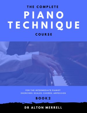 The Complete Piano Technique Course: Book 2 for the Intermediate Pianist