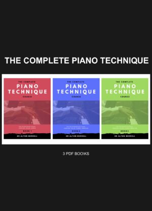 The Complete Piano Technique Book 1, 2 and 3 by Dr. Alton Merrell