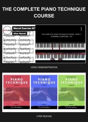 The Complete Piano Technique Course by Dr. Alton Merrell